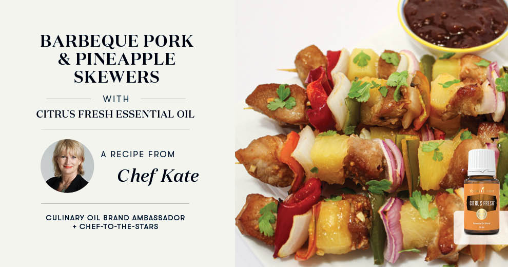 Barbeque Pork and Pineapple Skewers with Citrus Fresh Essential Oil