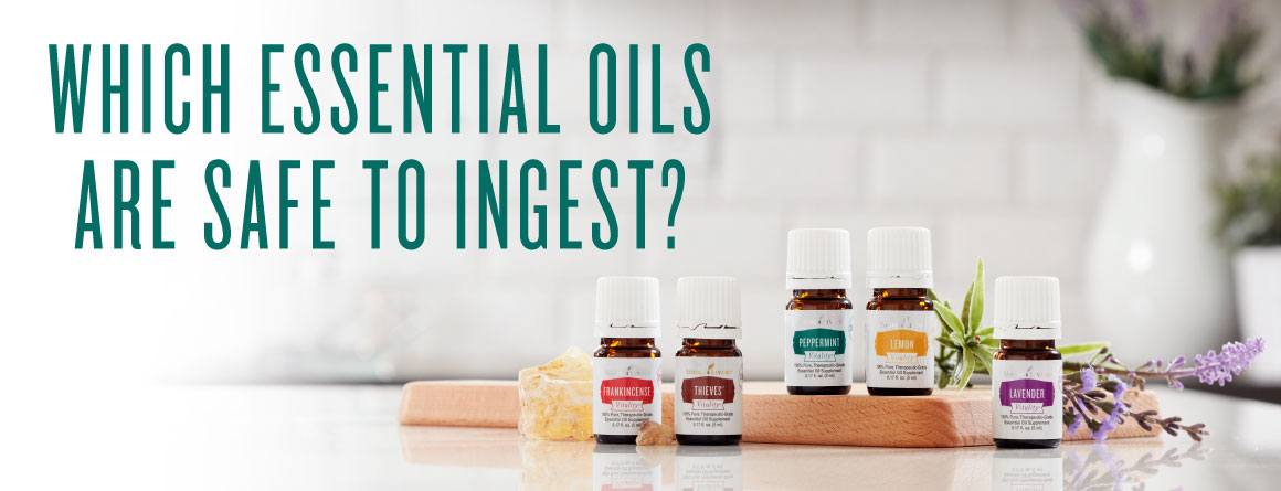 Are Essential Oils Safe to Ingest?