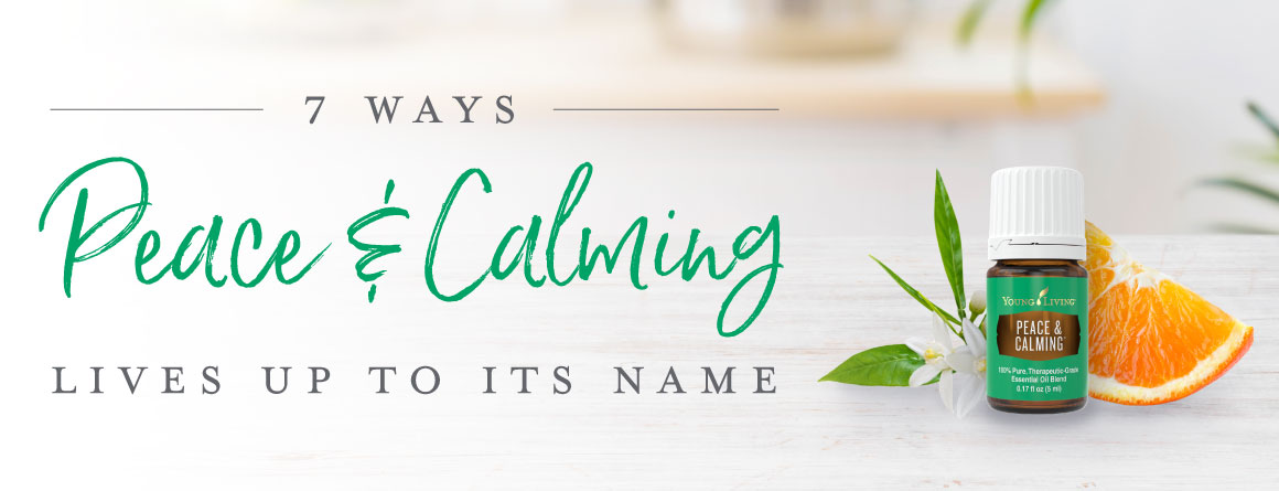 Peace And Calming Essential Oil Uses Young Living Blog