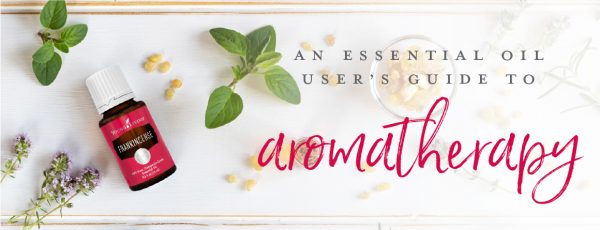 Aromatherapy Essential Oils Guide | Young Living Blog