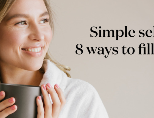 Simple self-care: 8 ways to fill your cup